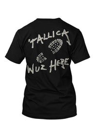 Metallica T-Shirt Wuz Here